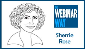 Sherrie Rose The Webinar Way